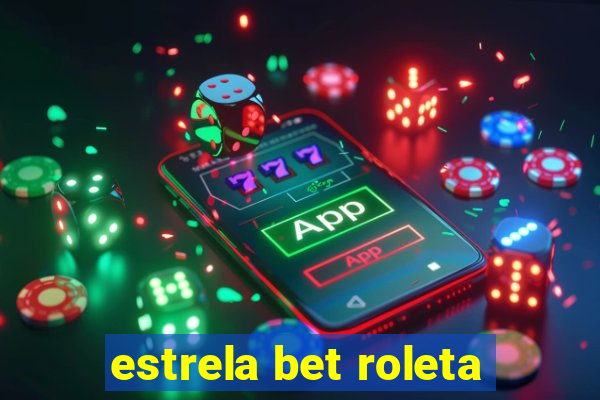 estrela bet roleta